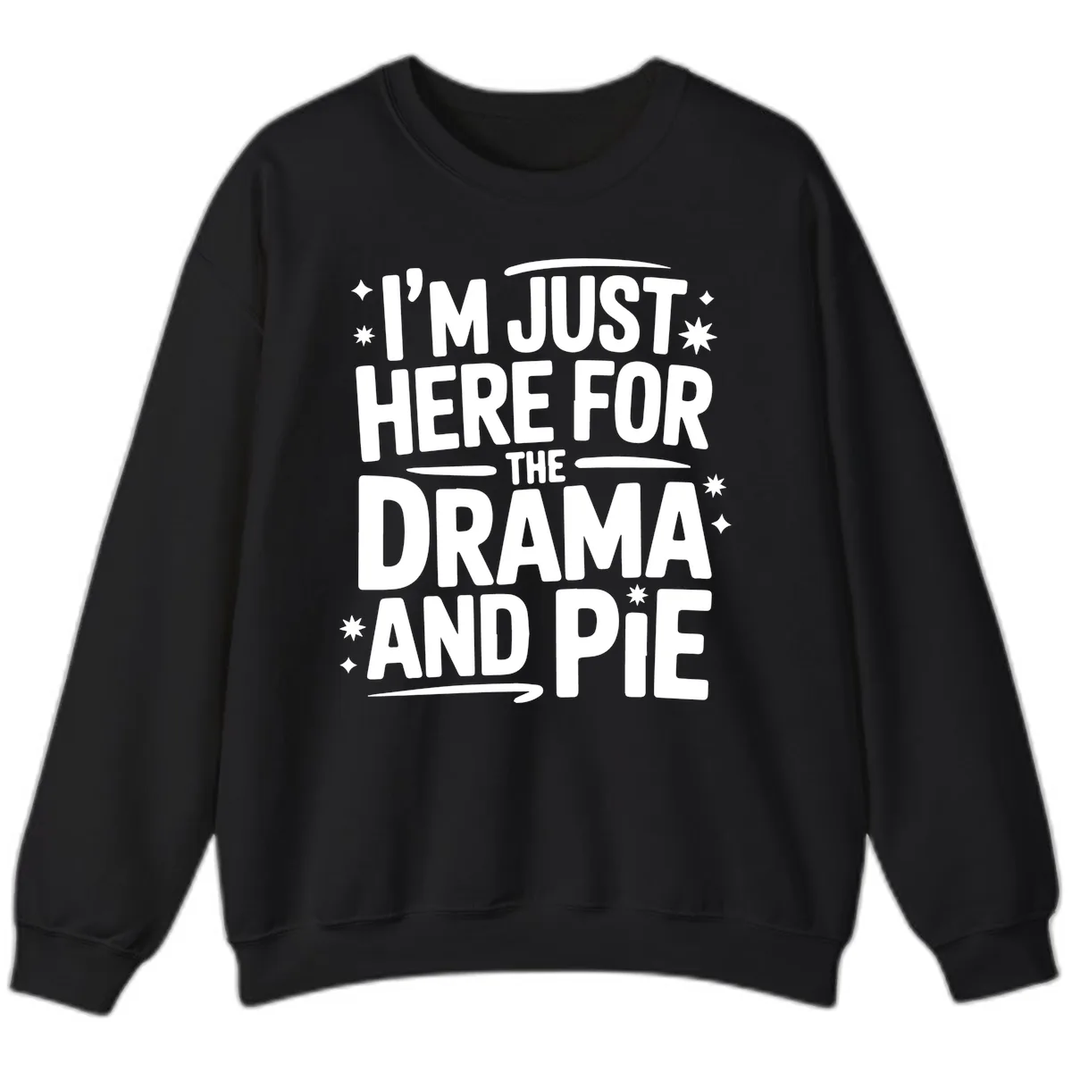 Here For The Drama And Pie Sweatshirt in Black